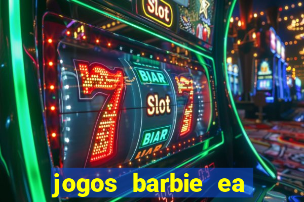 jogos barbie ea magia da moda